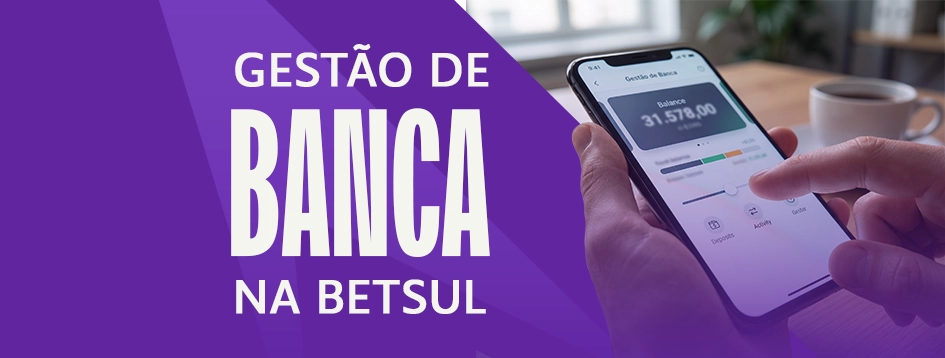Comece a gestão de banca ainda hoje!