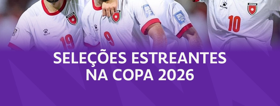 Conheça os estreantes da Copa do Mundo de 2026!