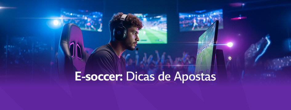 E-soccer: dicas de apostas