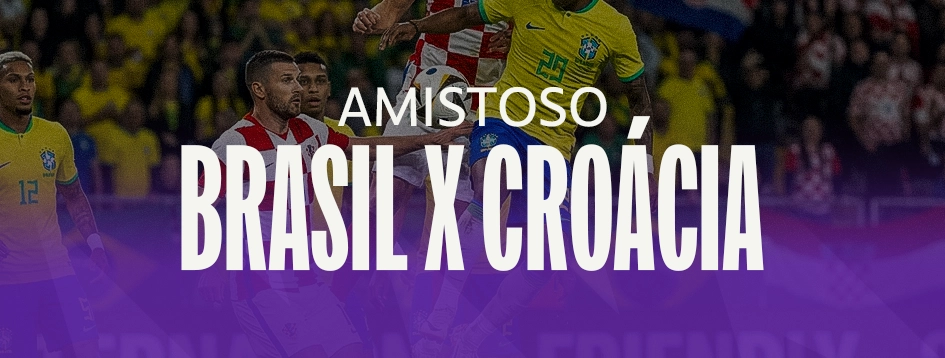 Tudo sobre o amistoso da amarelinha contra a Croácia