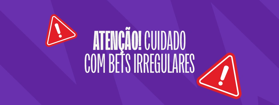 Saiba como diferenciar uma bet irregular de uma regulamentada!
