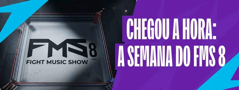 Chegou a hora do FMS 8!