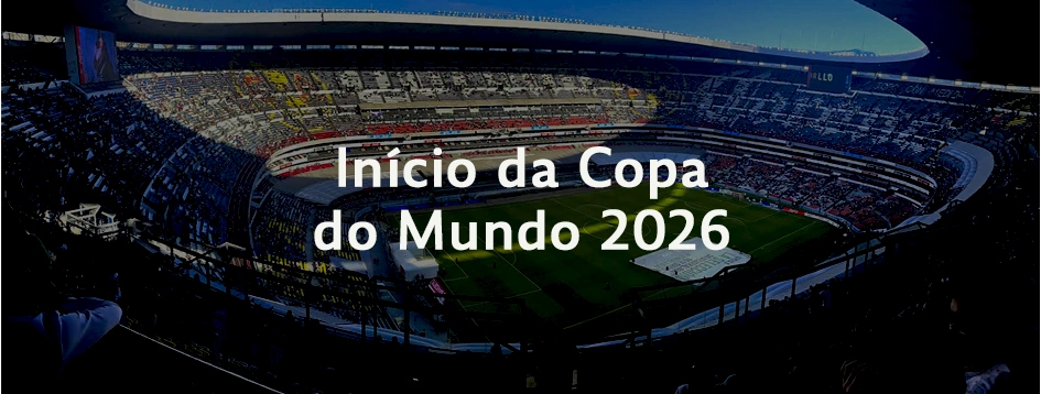 Fique por dentro de tudo sobre o começo da Copa do Mundo de 2026