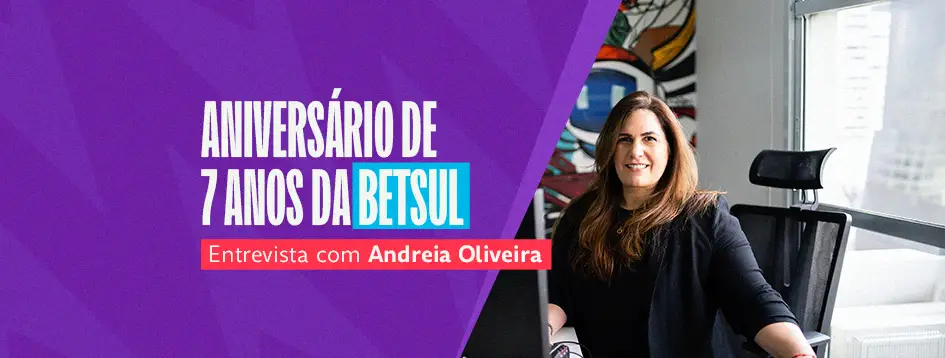 Entrevista com Andreia Oliveira no aniversário da Betsul de 7 anos.