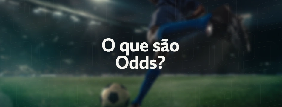 O que são odds nas apostas esportivas?