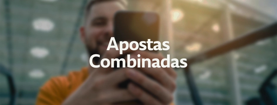 Entenda o que são apostas combinadas e como funciona o Betsul Turbo