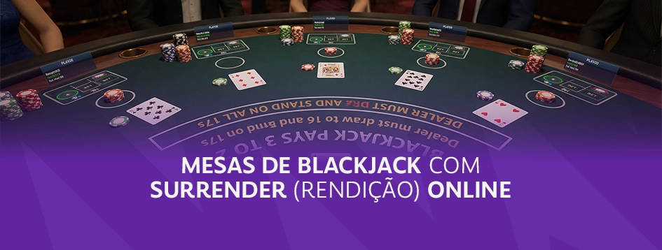 Blackjack com Surrender Online: Guia de Rendição na Betsul
