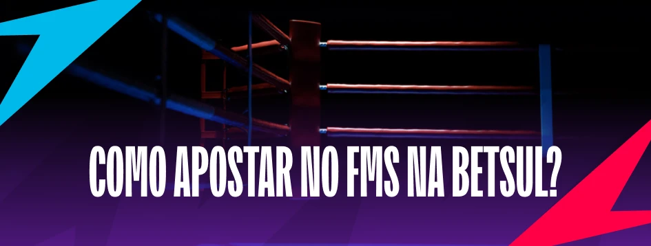 Como apostar no FMS 8 na Betsul?