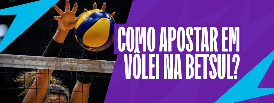 Como Apostar em Vôlei na Betsul?