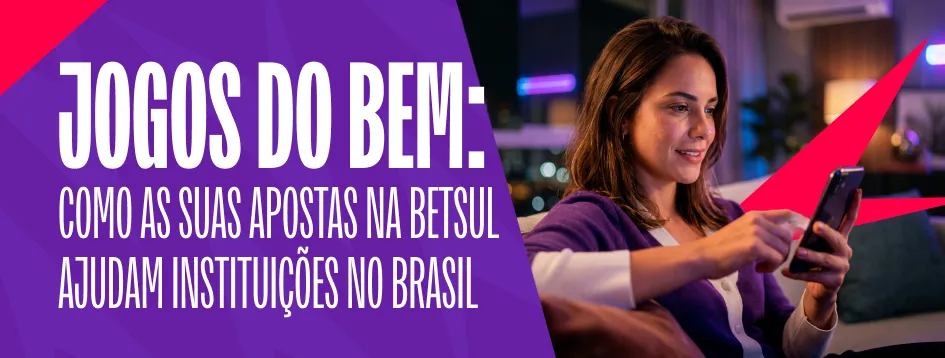 Jogo do Bem: apostas na Betsul ajudam institutos no Brasil