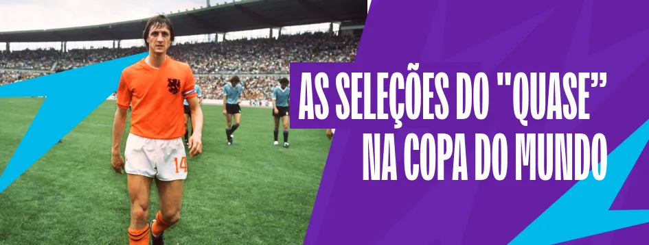 Veja as seleções mais emblemáticas que nunca ganharam a Copa do Mundo!