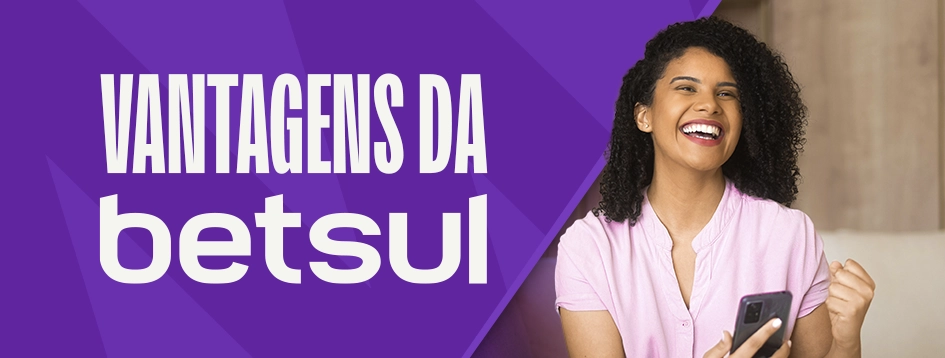 Vantagens da Betsul: Dominando o cenário brasileiro
